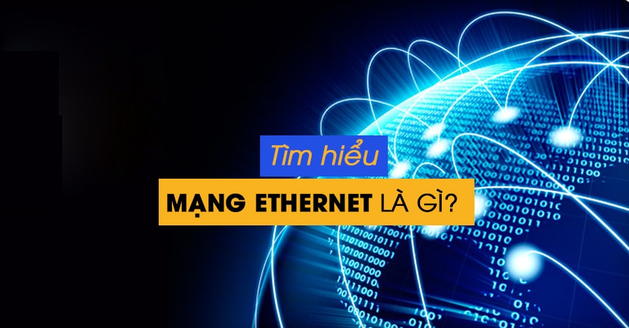 Ethernet là gì?