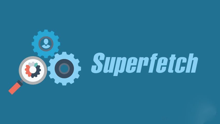 SuperFetch là gì?