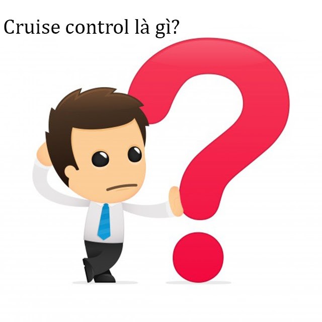 Cruise control là gì? chắc hẳn là thắc mắc của rất nhiều người dùng