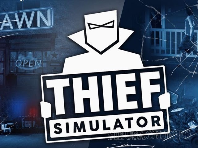 Nhập vai siêu trộm của Thief Simulator