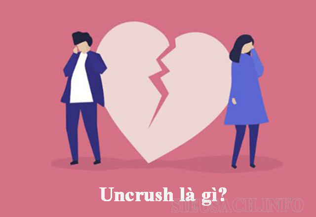 Uncrush - từ bỏ người mình mến mộ