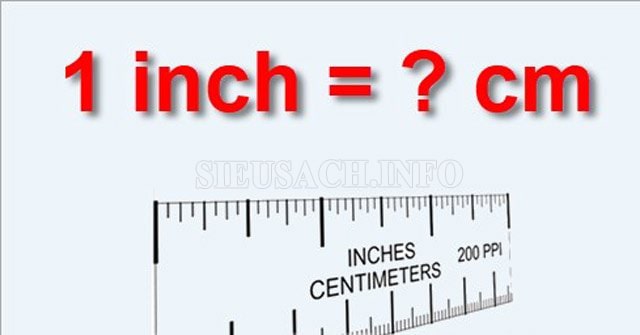 1 inches bằng bao nhiêu cm?