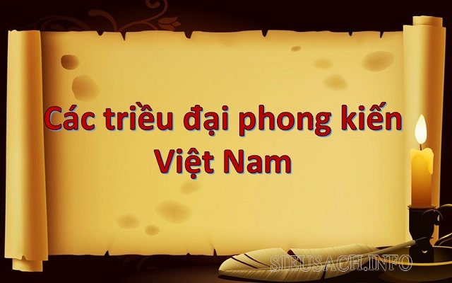 Lịch sử các triều đại phong kiến Việt Nam từ thế kỉ X - XIX