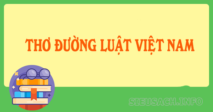 Thơ Đường luật được đưa vào Việt Nam đầu tiên là nhà thơ Nguyễn Thuyên