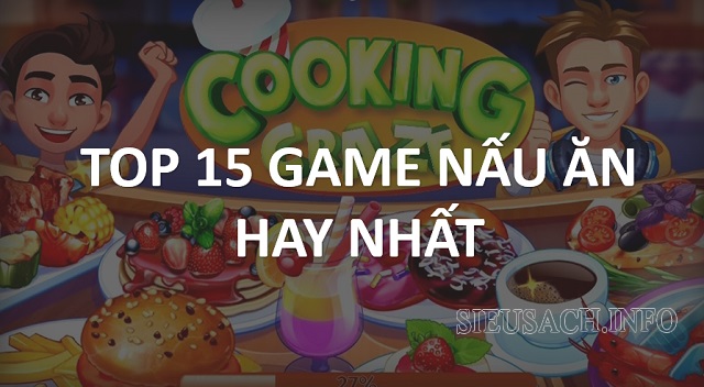 TOP 15+ game nấu ăn hay miễn phí