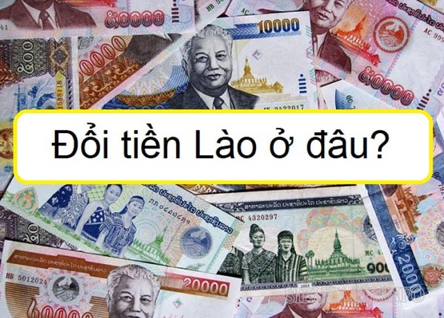 Các địa chỉ đổi tiền Lào sang tiền Việt uy tín
