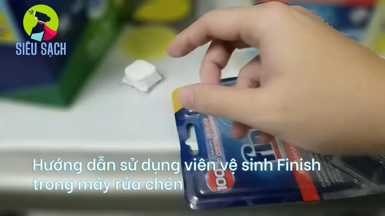 Hướng Dẫn Các Bước Sử Dụng Viên Rửa Bát Finish Chi Tiết